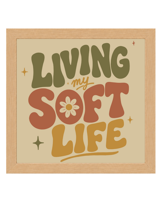 Soft Life